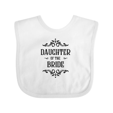 

Inktastic Daughter of the Bride Gift Baby Girl Bib
