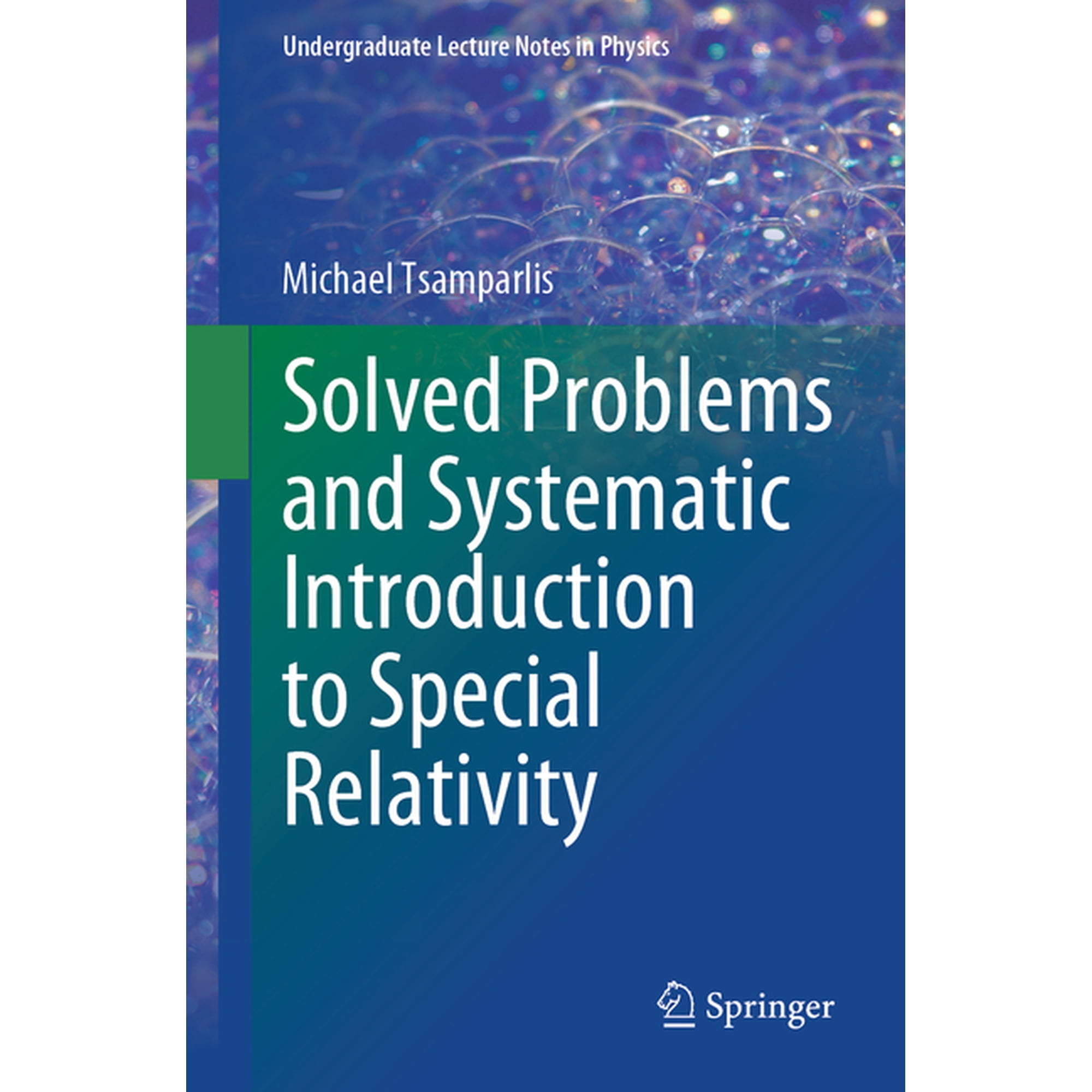 Undergraduate Lecture Notes in Physics Solved Problems and Systematic Introduction to Special Relativity (Paperback)
