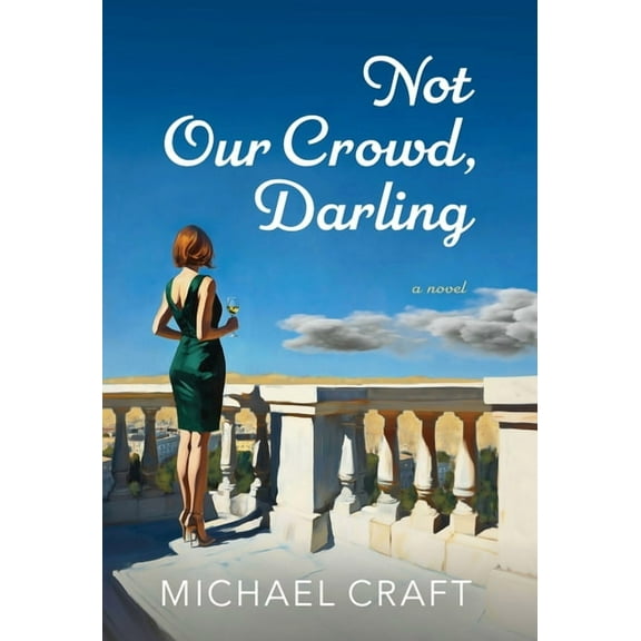 Not Our Crowd, Darling, (Hardcover)