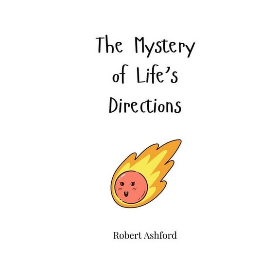 The Mystery of Life's Directions, (Paperback)