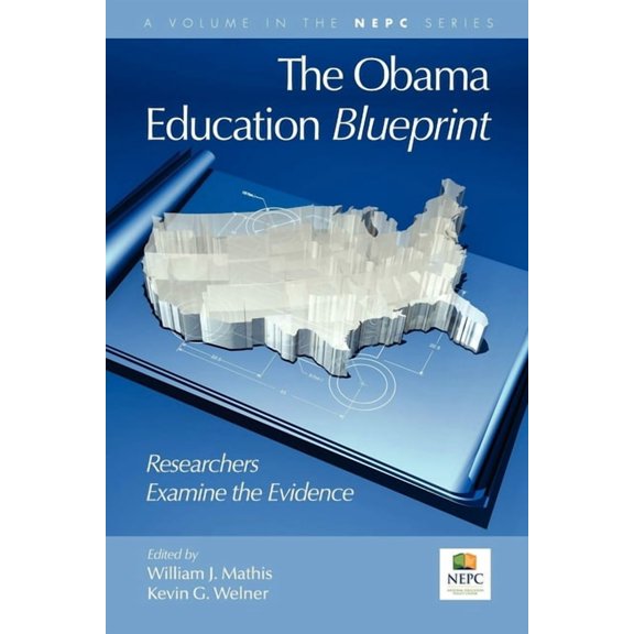 National Education Policy Center The Obama Education Blueprint: Researchers Examine the Evidence, (Hardcover)