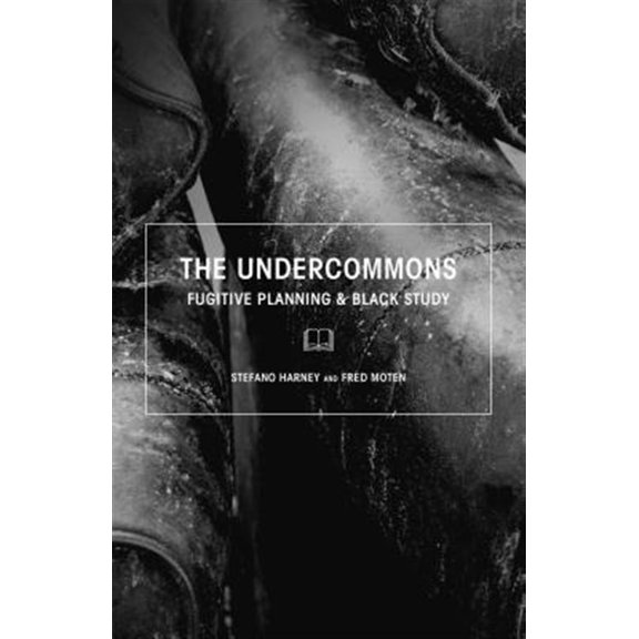 Pre-Owned The Undercommons : Fugitive Planning and Black Study (Paperback) 9781570272677