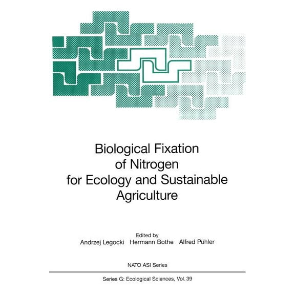 NATO Asi Subseries G: Biological Fixation of Nitrogen for Ecology and Sustainable Agriculture, Book 39, (Paperback)