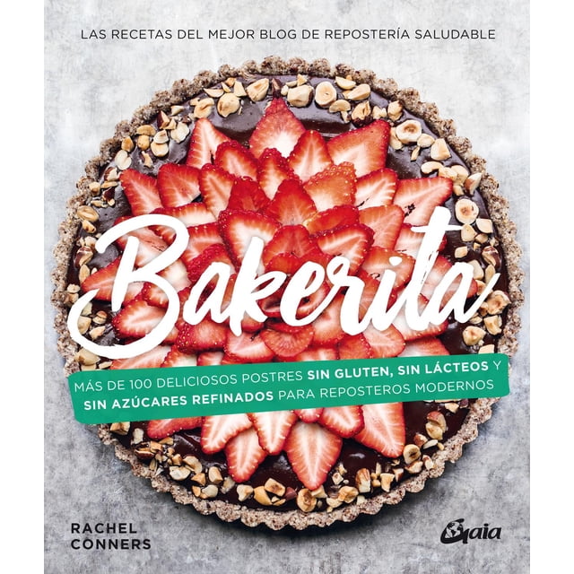 Libro de Repostería Sin Gluten Bakerita Gaia Ediciones 9788484459446