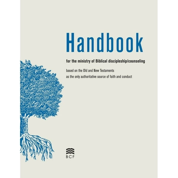 Handbook for the Ministry of Biblical Discipleship/Counseling, (Paperback)