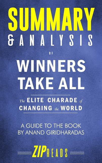winners take all the elite charade of changing the world winners take all the elite charade of changing the world