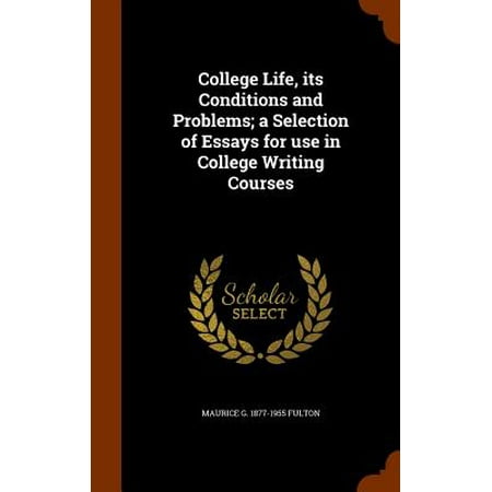 Essay Thesis Statements Apa Style Essay Paper also High School Essays Samples College Life Its Conditions And Problems A Selection Of Essays For Use In College Writing Courses Apa Format Essay Paper