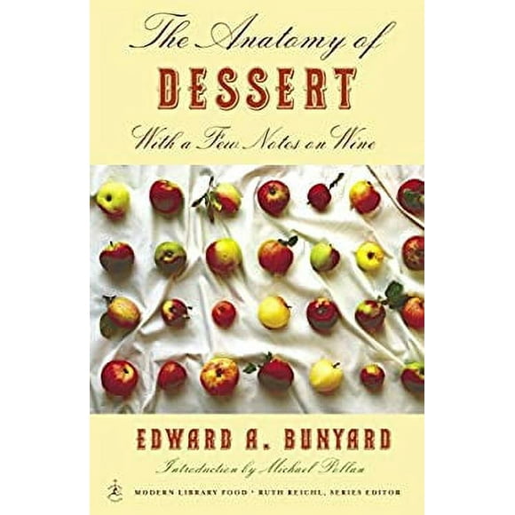 Pre-Owned The Anatomy of Dessert : With a Few Notes on Wine 9780812971576
