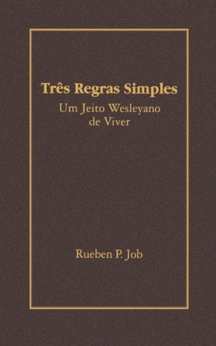 Tres Regras Simples: Um Jeito Wesleyano de Viver, (Paperback)