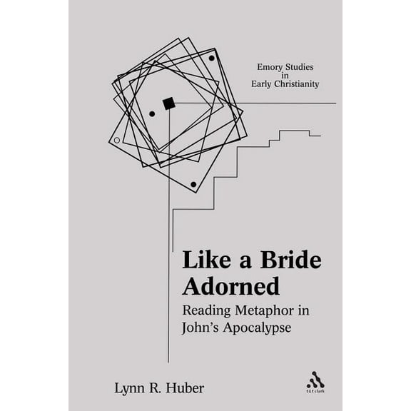 Emory Studies in Early Christianity Like a Bride Adorned: Reading Metaphor in John's Apocalypse, (Paperback)