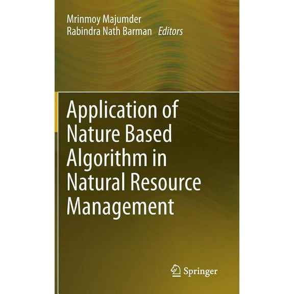 Application of Nature Based Algorithm in Natural Resource Management, (Hardcover)