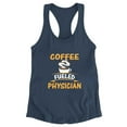 thumbnail image 3 of Coffee Fueled Physician Racerback Tank Women -Image by Shutterstock, Female XX-Large, 3 of 4