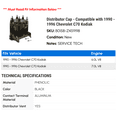 thumbnail image 2 of Distributor Cap - Compatible with 1990 - 1996 Chevy C70 Kodiak 1991 1992 1993 1994 1995, 2 of 2