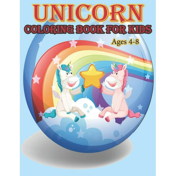 Unicorn Coloring Book: For Kids Ages 4-8 Paperback 1672001218 9781672001212 Geen Flwer