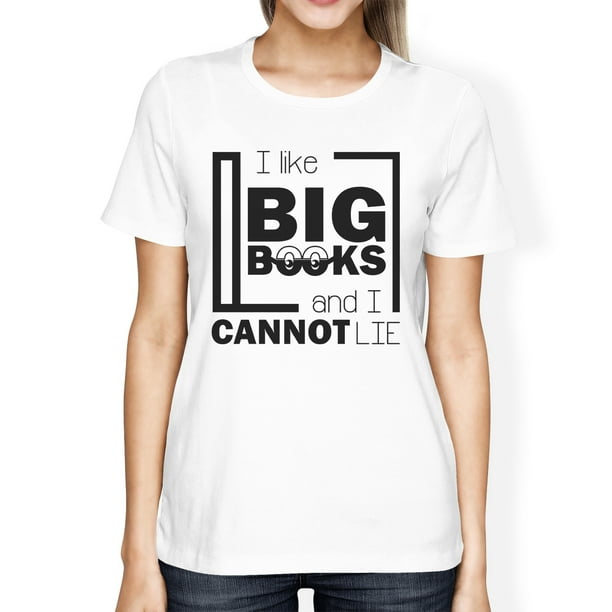 365 Printing - I Like Big Books Womens White Cotton Crewneck Tshirt For ...