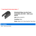 thumbnail image 2 of Windshield Wiper Arm Nut Cover - Compatible with 2004 - 2006 RX330 2005, 2 of 2