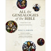All the Genealogies of the Bible: Visual Charts and Exegetical Commentary (Hardcover)