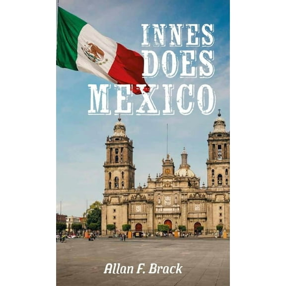 Innes Does Mexico, (Hardcover)