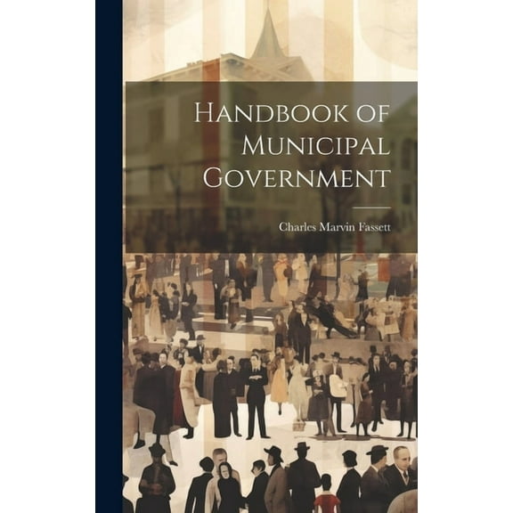Handbook of Municipal Government (Hardcover)