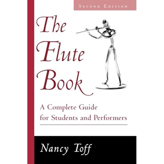 Pre-Owned The Flute Book: A Complete Guide for Students and Performers, 2nd Edition (Paperback) 0195105028 9780195105025