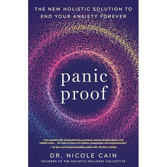 Pre-Owned Panic Proof: The New Holistic Solution to End Your Anxiety Forever (Paperback) 0593582578 9780593582572