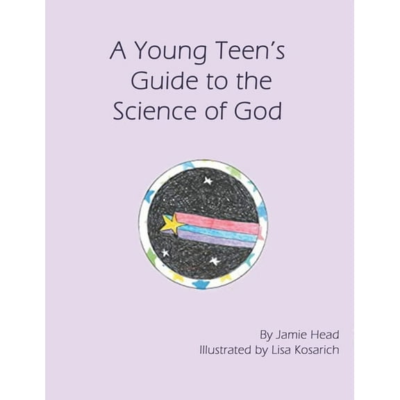 A Young Teen's Guide to the Science of God (Paperback)