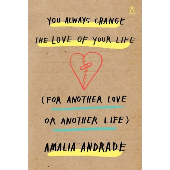 You Always Change the Love of Your Life (for Another Love or Another Life), (Paperback)