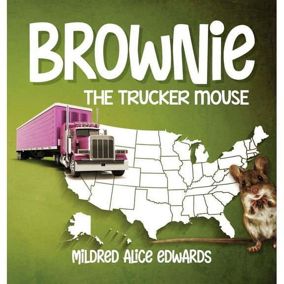 Brownie the Trucker Mouse, (Hardcover)