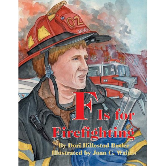 ABC F Is for Firefighting, (Hardcover)