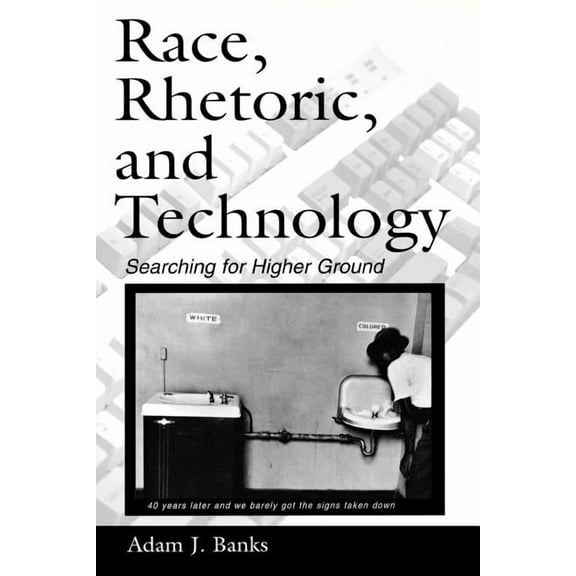 Ncte-Routledge Research Race, Rhetoric, and Technology: Searching for Higher Ground, (Paperback)