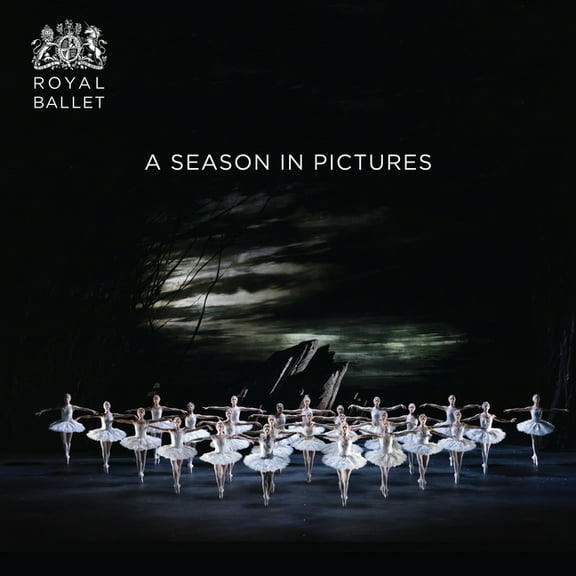 Royal Ballet: A Season in Pictures: 2017 / 2018 (Paperback)