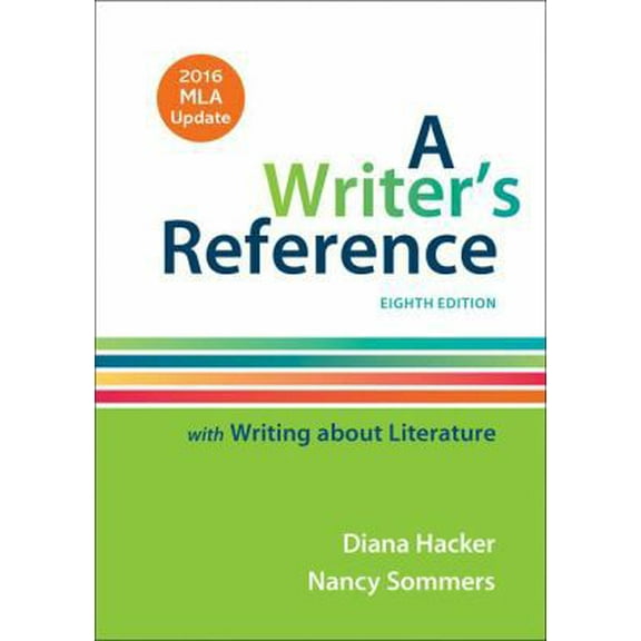 Pre-Owned A Writer's Reference: With Writing About Literature: 2016 MLA Update (Paperback) 1319087078 9781319087074