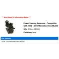 thumbnail image 2 of Power Steering Reservoir - Compatible with 2008 - 2011 Mercedes-Benz ML550 2009 2010, 2 of 2