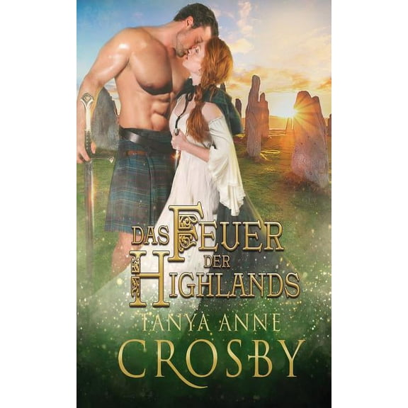 Die HÃ¼ter Des Steins Das Feuer der Highlands, Book 1, (Paperback)