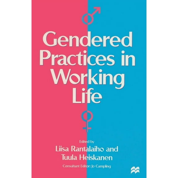 Gendered Practices in Working Life, (Paperback)
