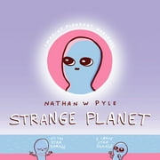 NATHAN W PYLE Strange Planet Strange Planet, (Hardcover)