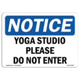 thumbnail image 1 of SignMission OS-NS-A-710-L-19089 7 x 10 in. OSHA Notice Sign - Yoga Studio Please Do Not Enter, 1 of 1