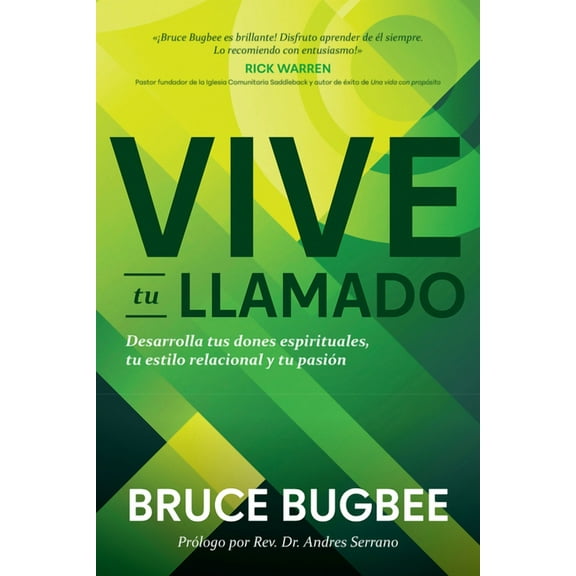 Vive Tu Llamado: Desarrolla Tus Dones Espirituales, Tu Estilo Relacional Y Tu PasiÃ³n, (Paperback)