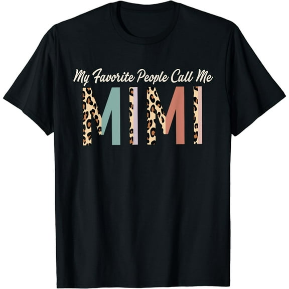 My Favorite People Call Me Mimi Gifts Leopard Mother's Day T-Shirt