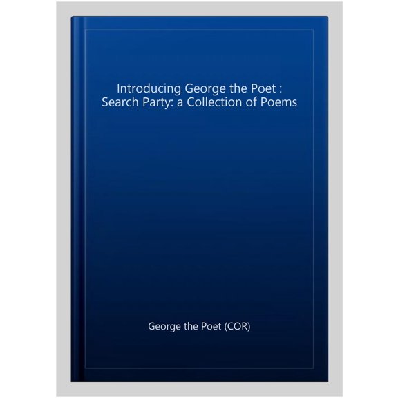 Pre-Owned Introducing George The Poet : Search Party: A Collection of Poems (Hardcover)