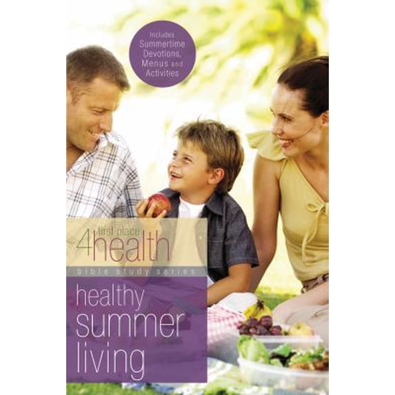 Pre-Owned First Place 4 Health Summer Bible Study: Healthy Summer Living (Paperback) 0830747222 9780830747221