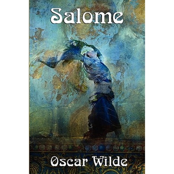 Pre-Owned Salome: A One-Act Tragedy (Paperback) by Oscar Wilde