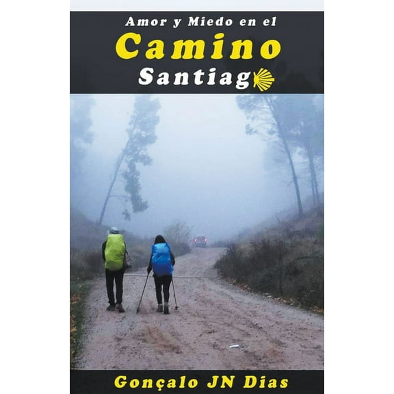 Amor y Miedo en el Camino de Santiago, (Paperback)