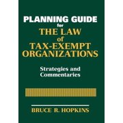 Wiley Nonprofit Law, Finance and Managem Planning Guide Tax-Exempt P, Book 224, (Paperback)