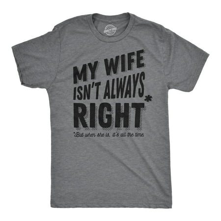 Mens My Wife Isnt Always Right Bossy Sarcastic T shirt Anniversary (Best Memes Of All Time)