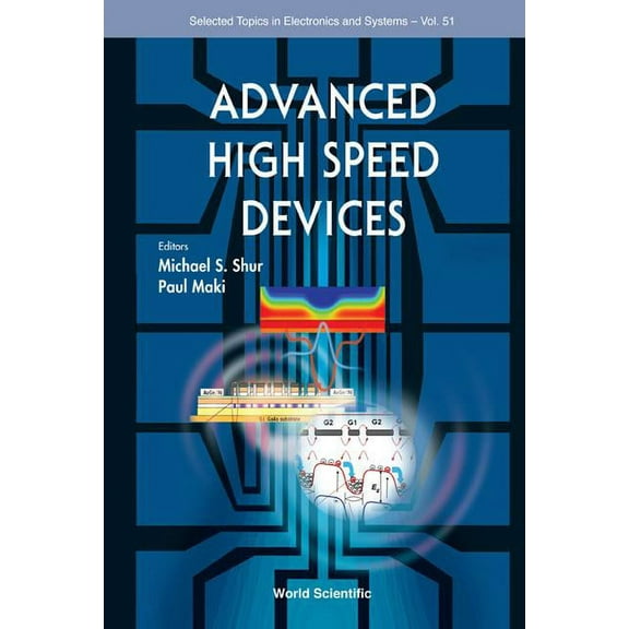 Selected Topics in Electronics and Syste Advanced High Speed Devices (V51), Book 51, (Hardcover)