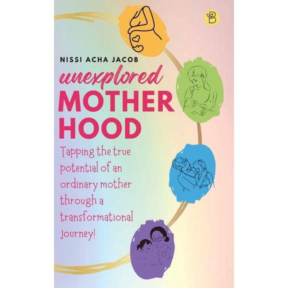 Unexplored Motherhood, (Paperback)
