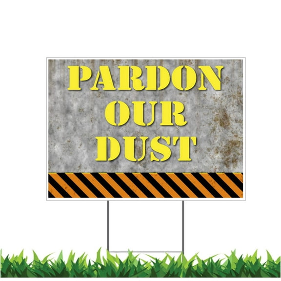 Pardon Our Dust, Under Construction, Remodeling, Yard Sign, 18x12, 24x18, 36x24, v2