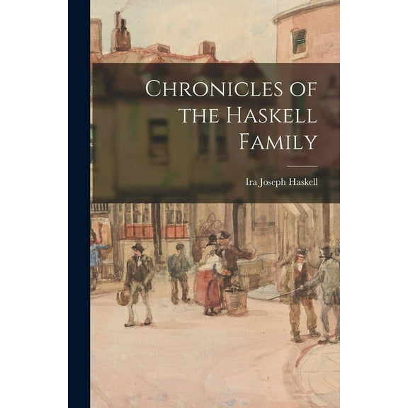 Chronicles of the Haskell Family, (Paperback)