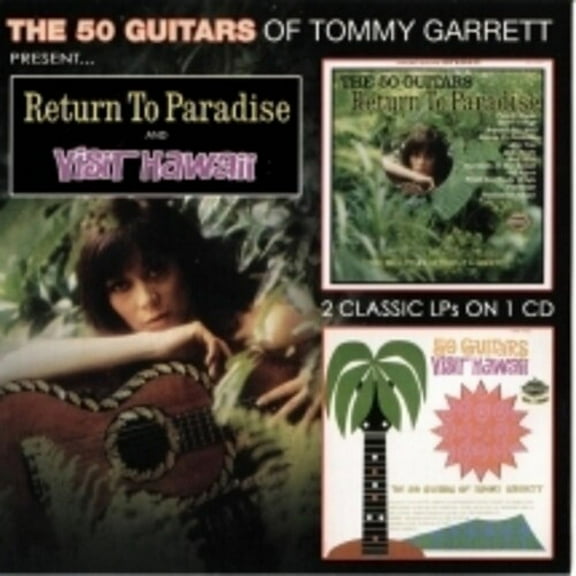 Tommy Garrett - 50 Guitars Return To Paradise & Visit Hawaii - Music & Performance - CD